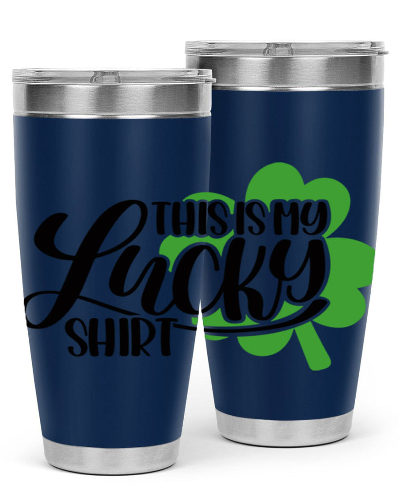 This Is My Lucky Shirt Style 23#- St Patricks Day- Tumbler