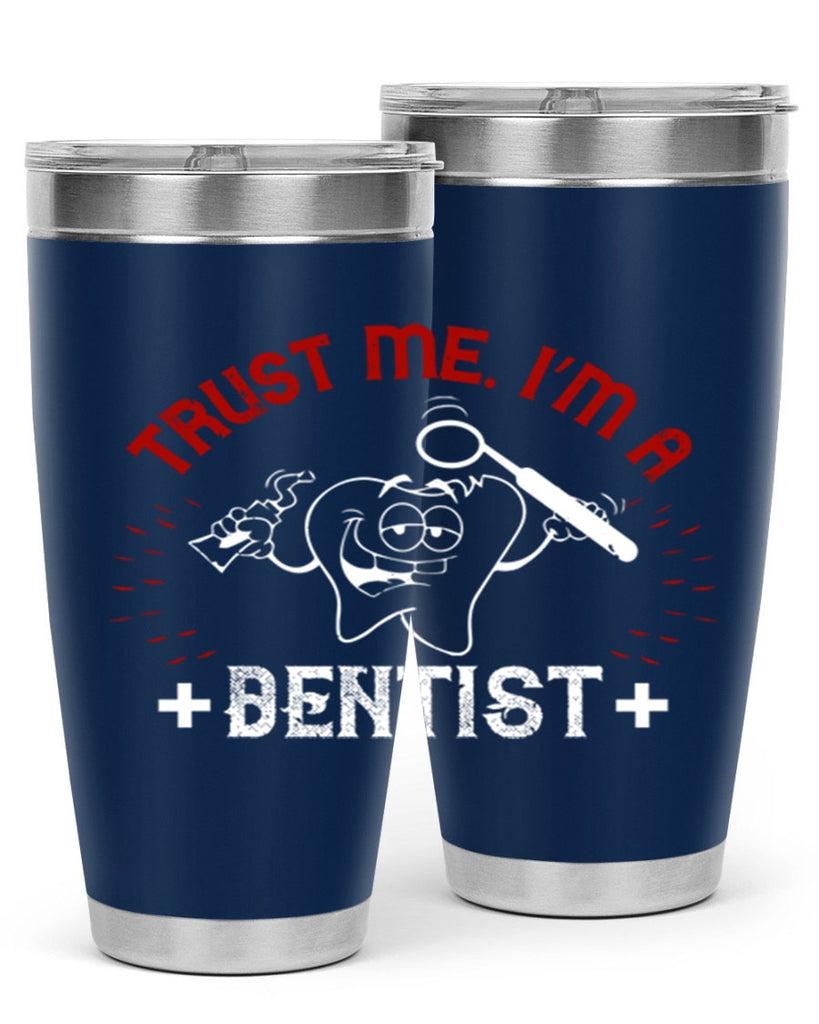 Trust me im dentist Style 10#- dentist- tumbler