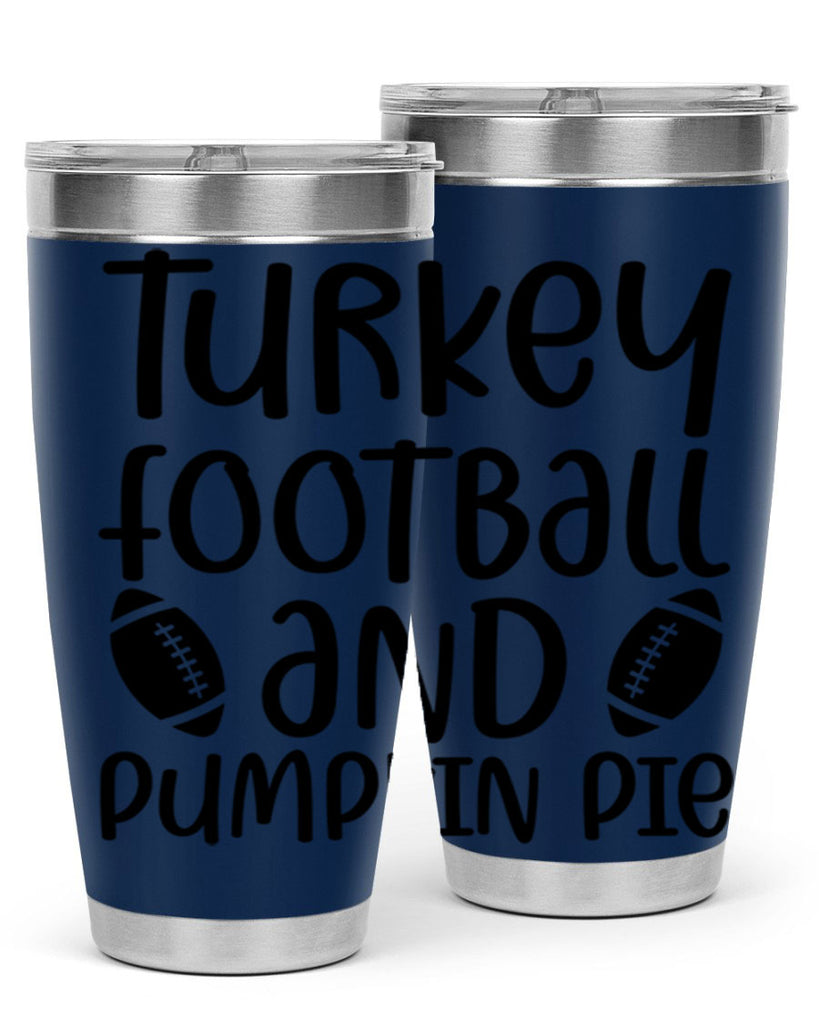 Turkey Football And Pumpkin Pie 622#- fall- Tumbler