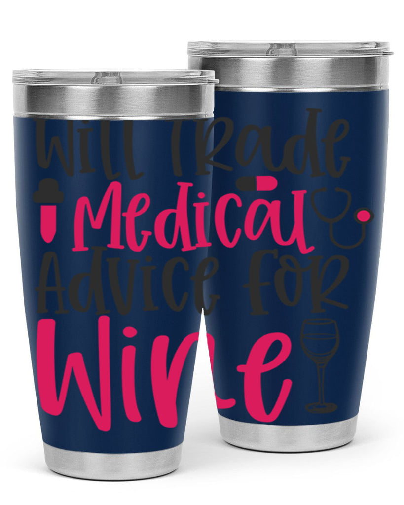 Will Trade Medical Advice for Wine Style Style 9#- nurse- tumbler