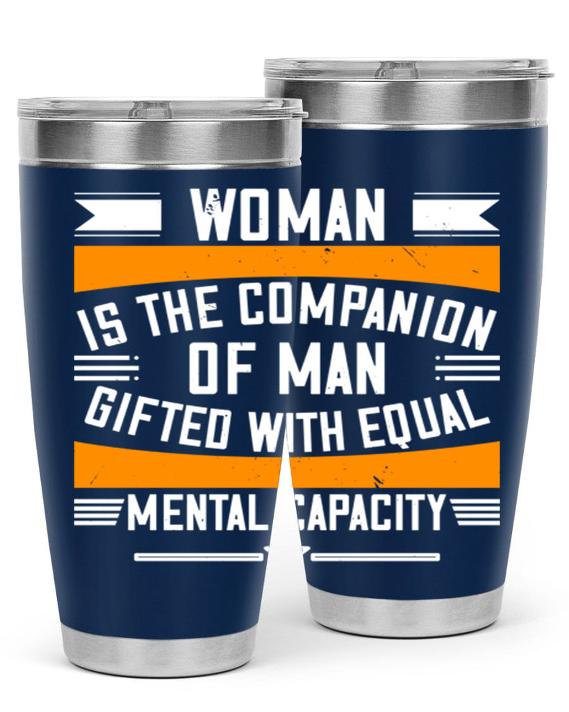 Woman is the companion of man gifted with equal mental capacity Style 15#- womens day- Tumbler