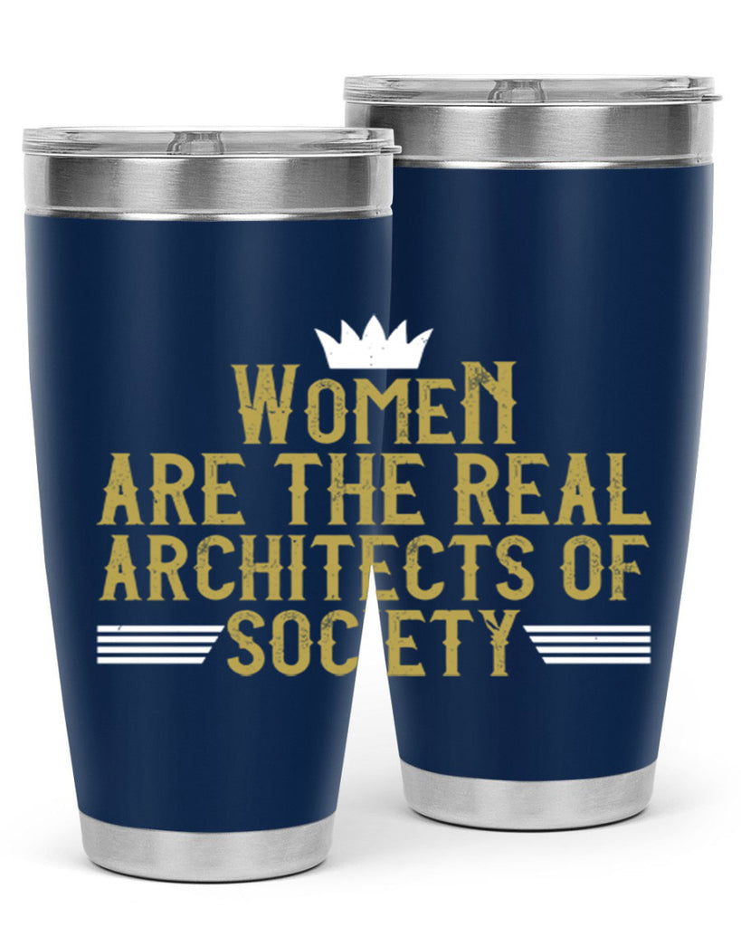 Women are the real architects of Style 7#- womens day- Tumbler