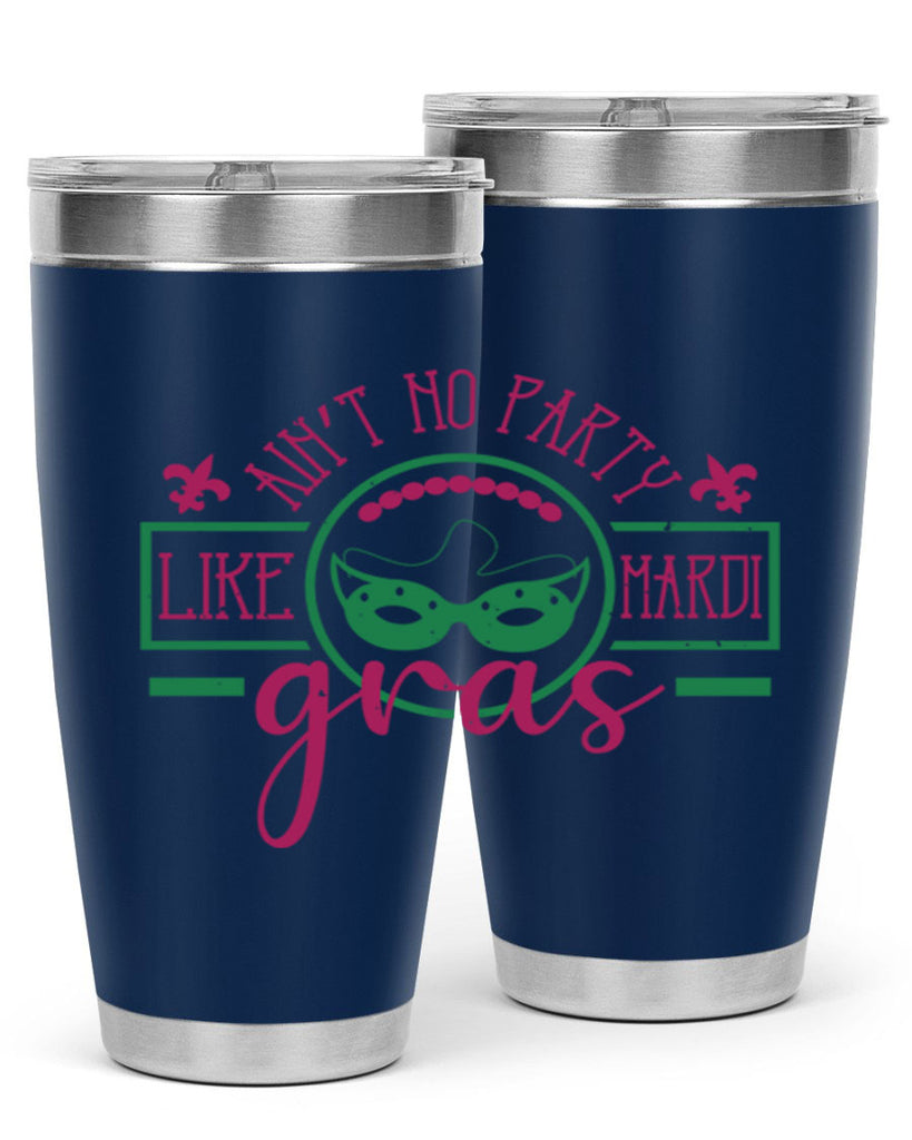 ain’t no party like mardi gras 89#- mardi gras- Tumbler