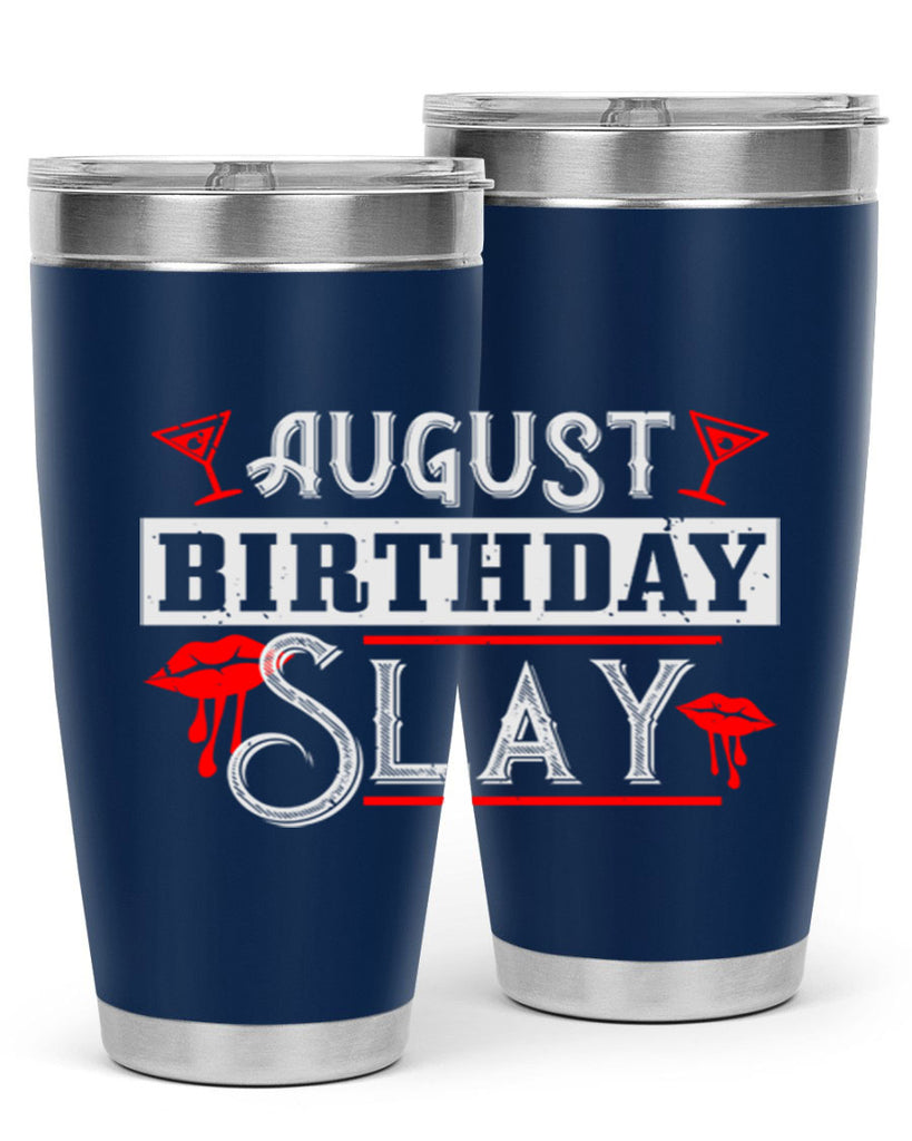 august birthday slay Style 61#- birthday- tumbler