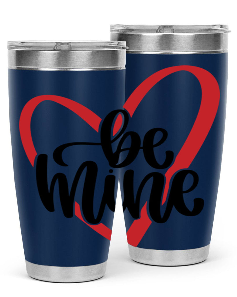 be mine 29#- valentines day- Tumbler