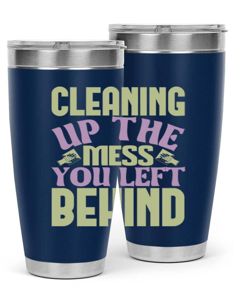 cleaning up the mess you left behind Style 40#- cleaner- tumbler