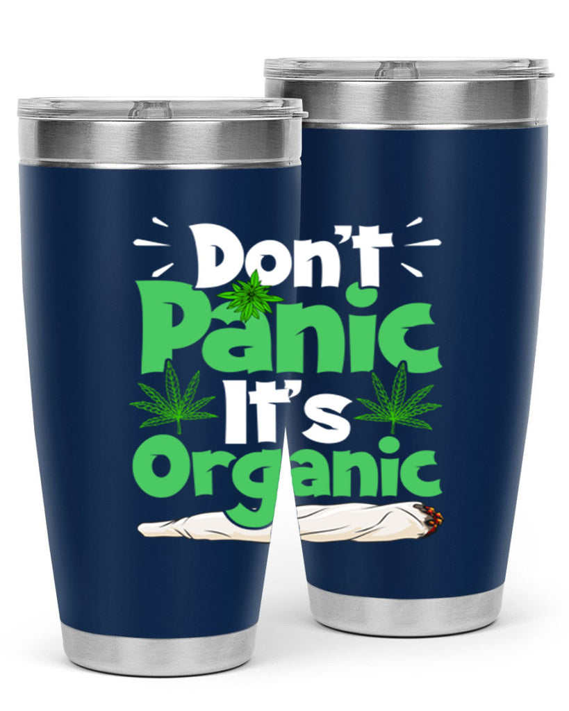 dont panic its organic 75#- marijuana- Tumbler