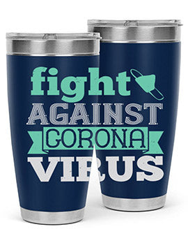 fight against corona virus Style 40#- corona virus- Tumbler