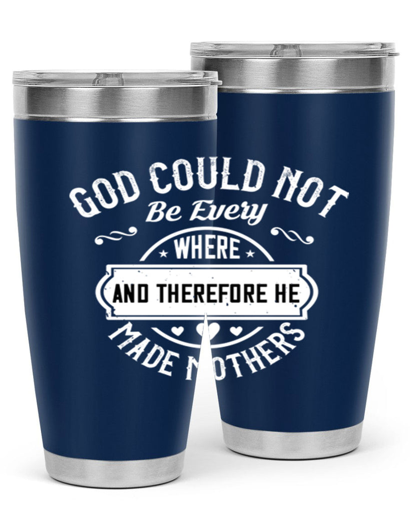 god could not be everywhere 82#- mothers day- Tumbler