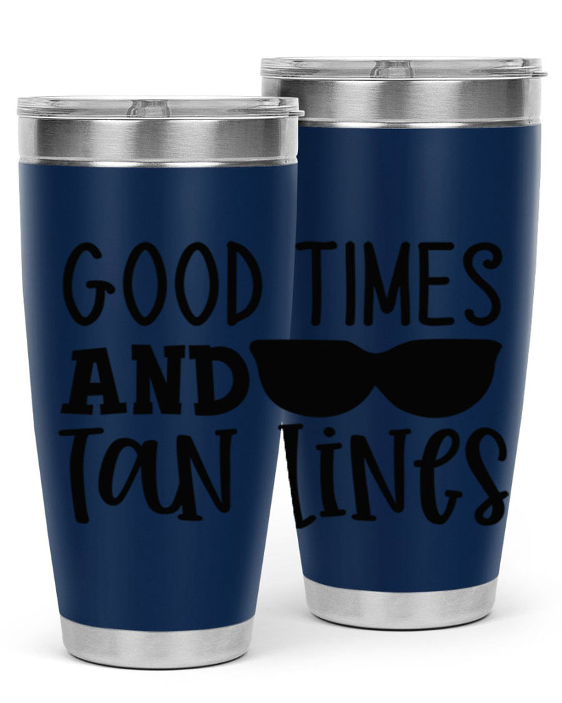 good times and tan lines Style 99#- summer- Tumbler