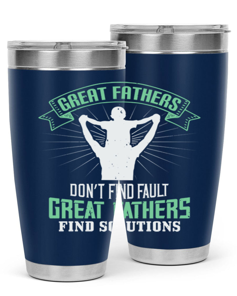 great fathers don’t find fault 218#- fathers day- Tumbler