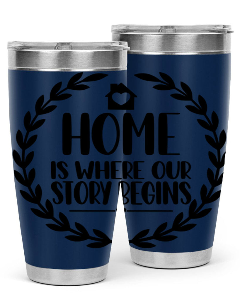 home is where our story begins 13#- home- Tumbler