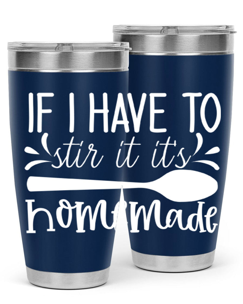 if i have to stir it its homemade 32#- kitchen- Tumbler
