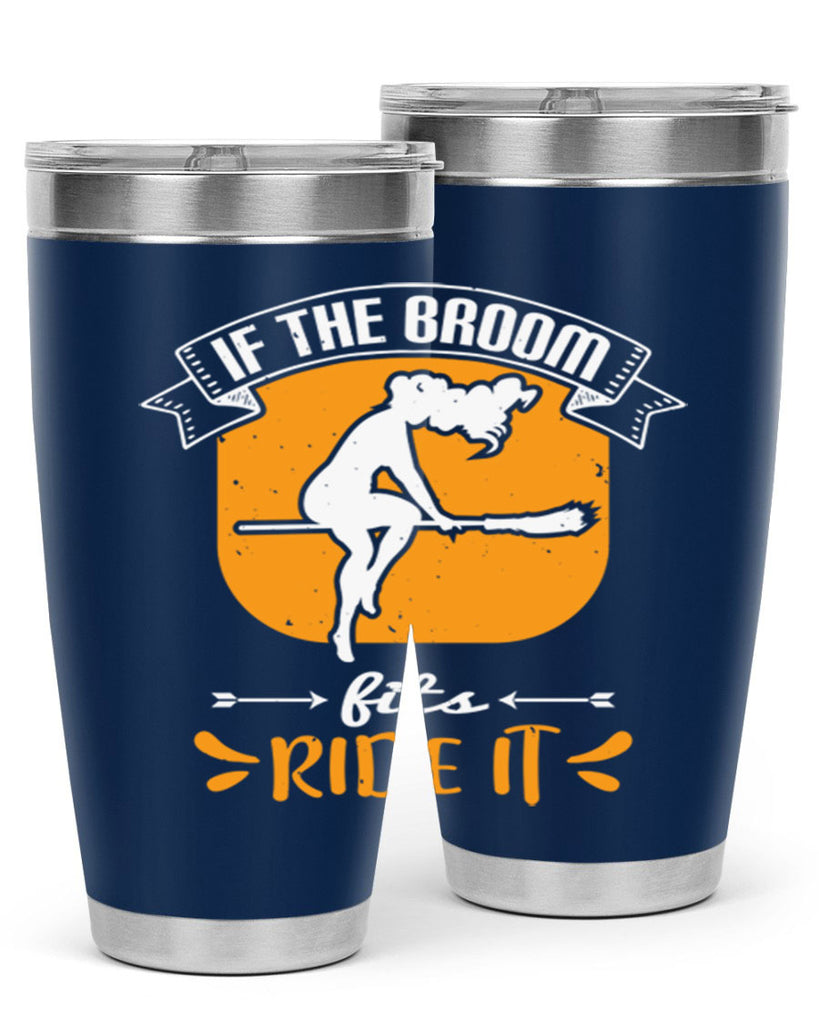 if the broom fits ride it 146#- halloween- Tumbler