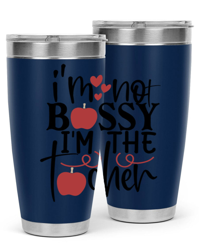 im not bossy im the teacher Style 174#- teacher- tumbler