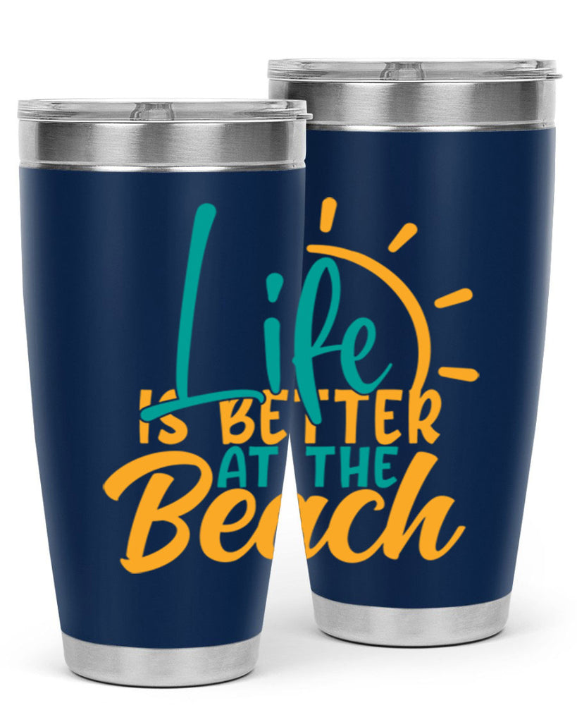 life is better at the beach Style 92#- summer- Tumbler