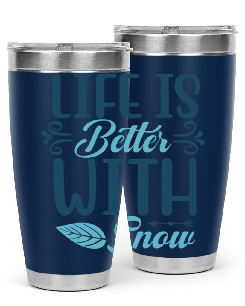 life is better with snow 299#- winter- Tumbler
