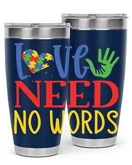 love need no words Style 28#- autism- Tumbler