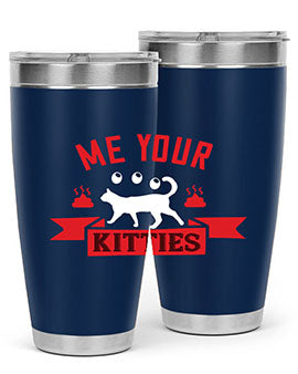 me your kitties Style 68#- cat- Tumbler