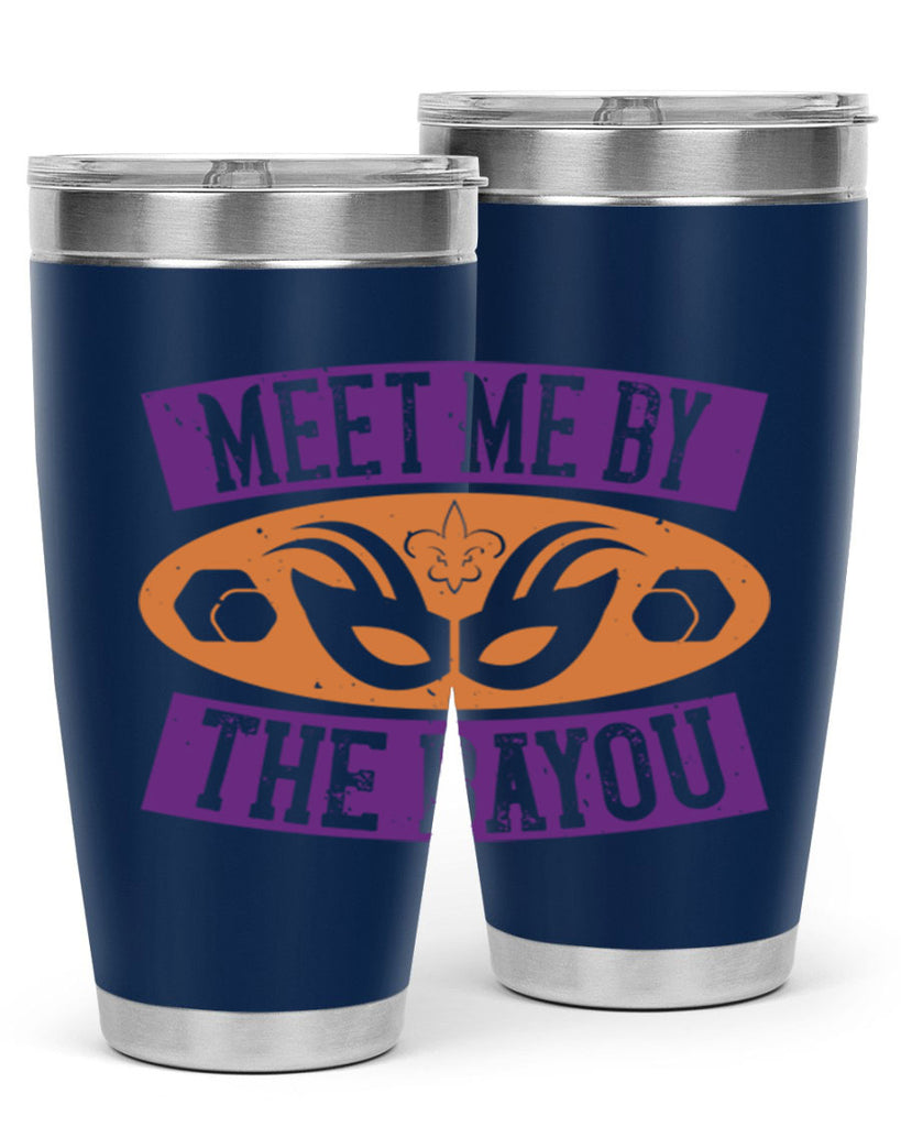 meet me by the bayou 45#- mardi gras- Tumbler