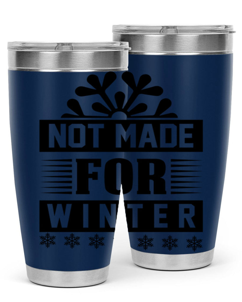 not made for winter 328#- winter- Tumbler