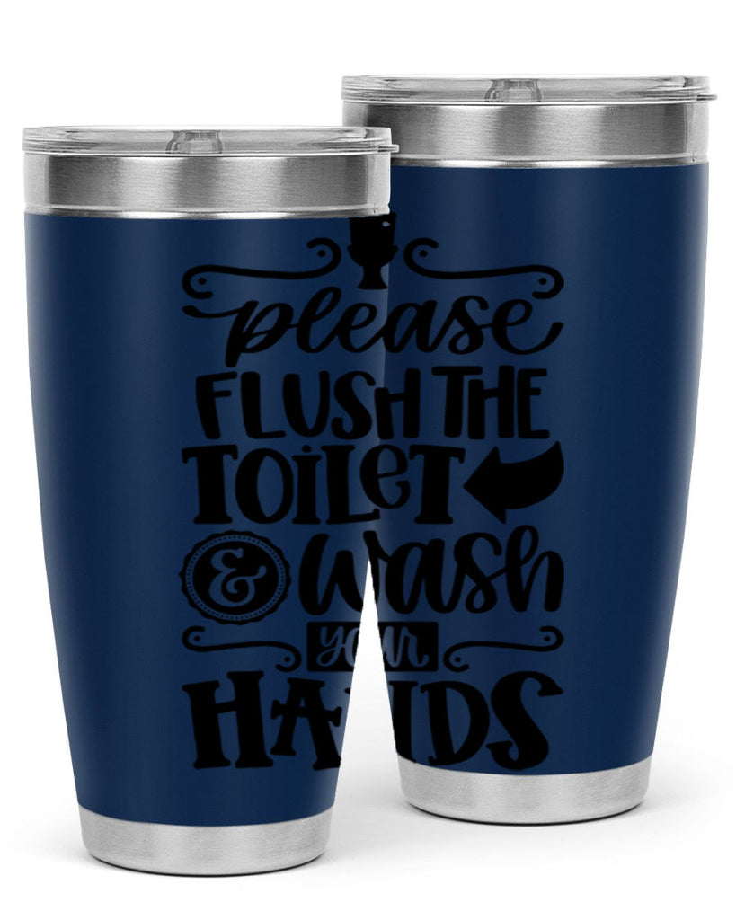 please flush the toilet and wash your hands 24#- bathroom- Tumbler