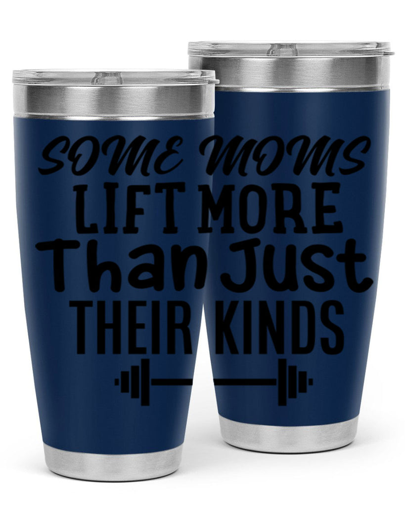 some moms lift more than just their kinds 18#- gym- Tumbler