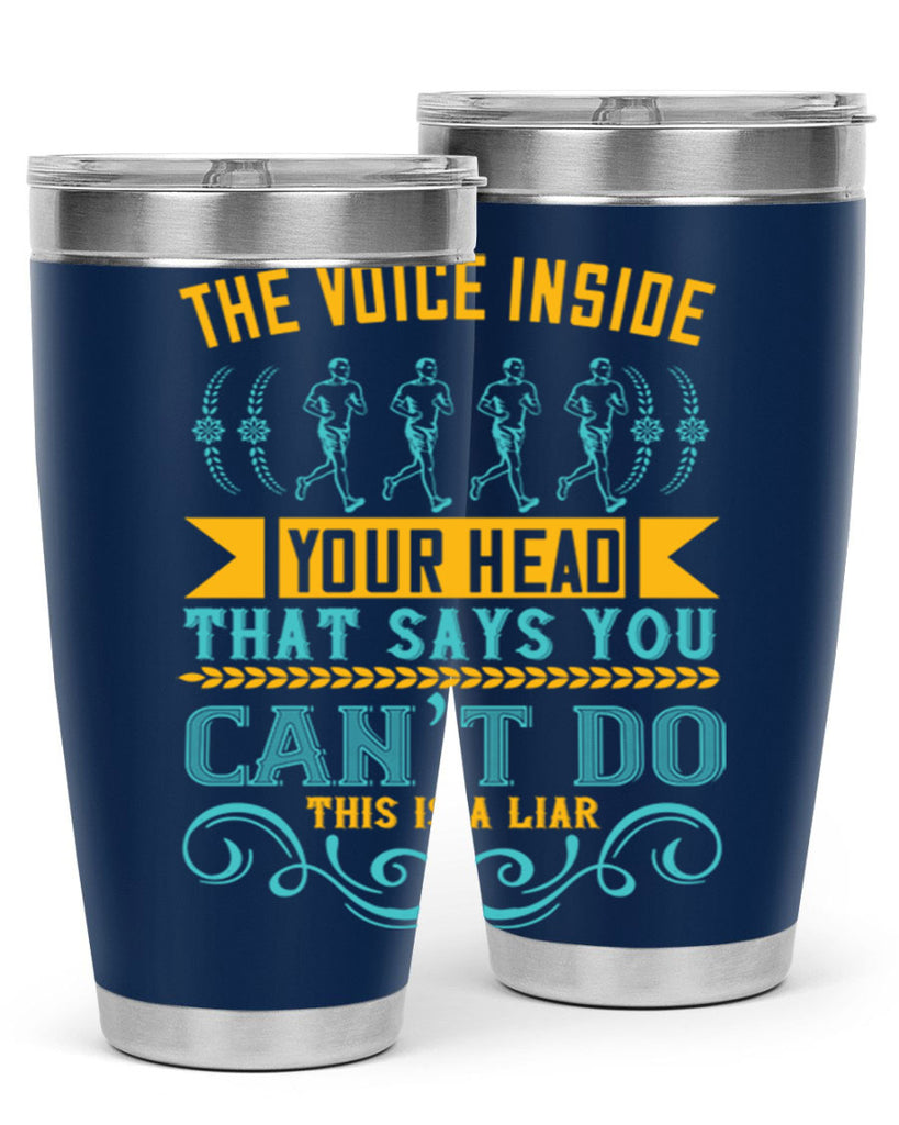 the voice inside your head that says you can’t do this is a liar 11#- running- Tumbler