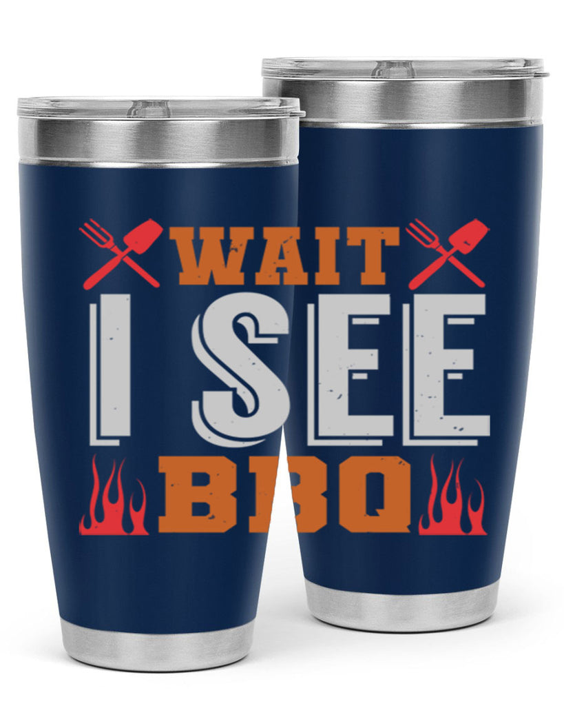 wait i see bbq 8#- bbq- Tumbler