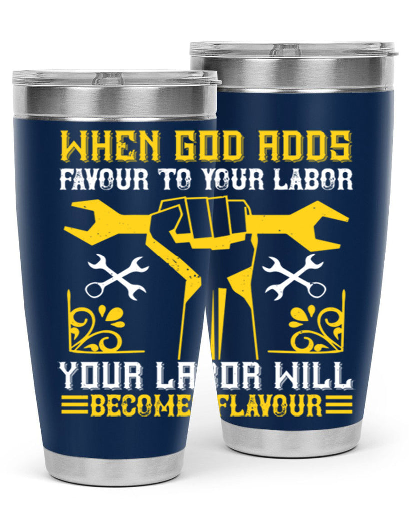 when god adds favour to your labor your labor will becomes flavour 49#- labor day- Tumbler