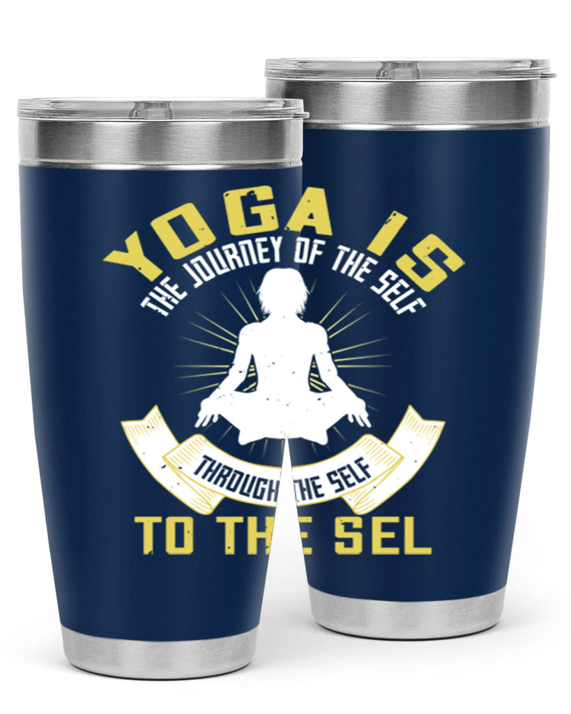 yoga is the journey of the self through the self to the sel 20#- yoga- Tumbler