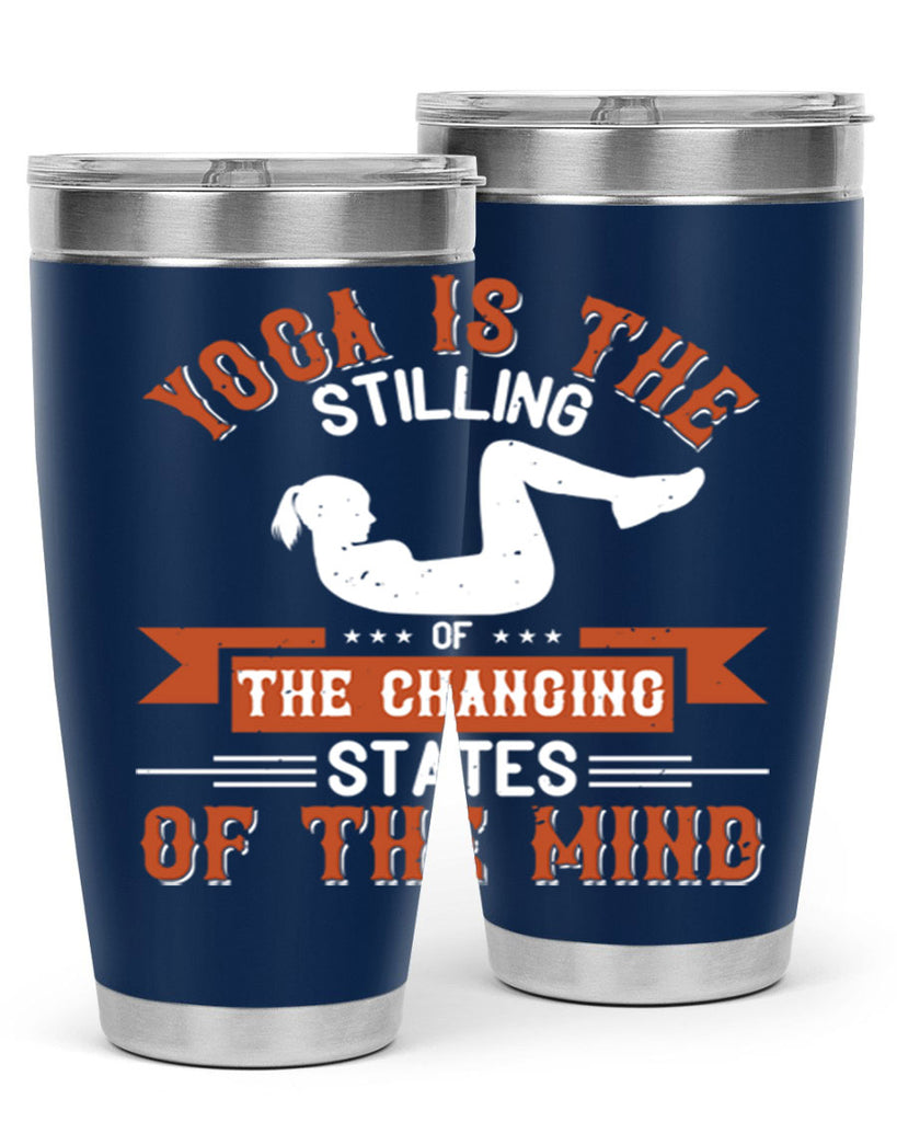 yoga is the stilling of the changing states of the mind 12#- yoga- Tumbler