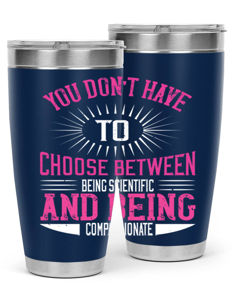 you don’t have to choose between 107#- vegan- Tumbler