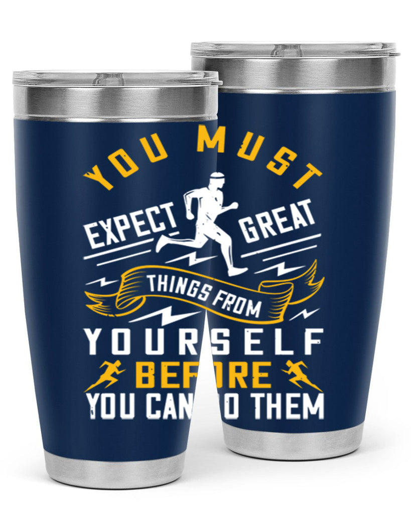 you must expect great things from yourself before you can do them 1#- running- Tumbler