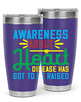 Awareness about heart disease has got to be raised Style 28#- self awareness- Tumbler