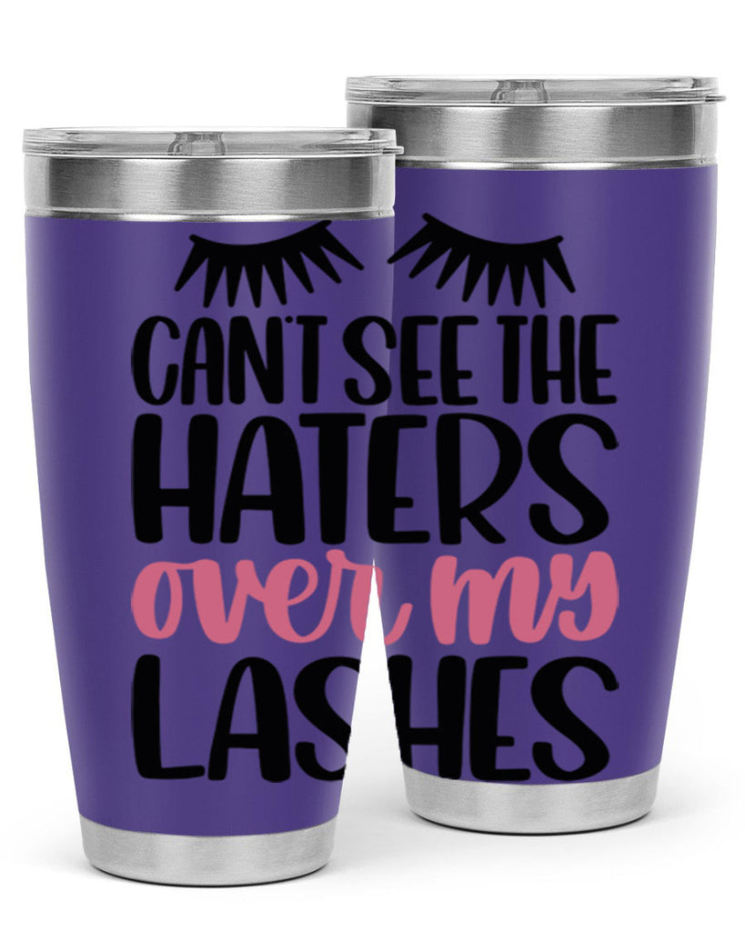 Can∩t See The Haters Over My Lashes Style 112#- make up- Tumbler