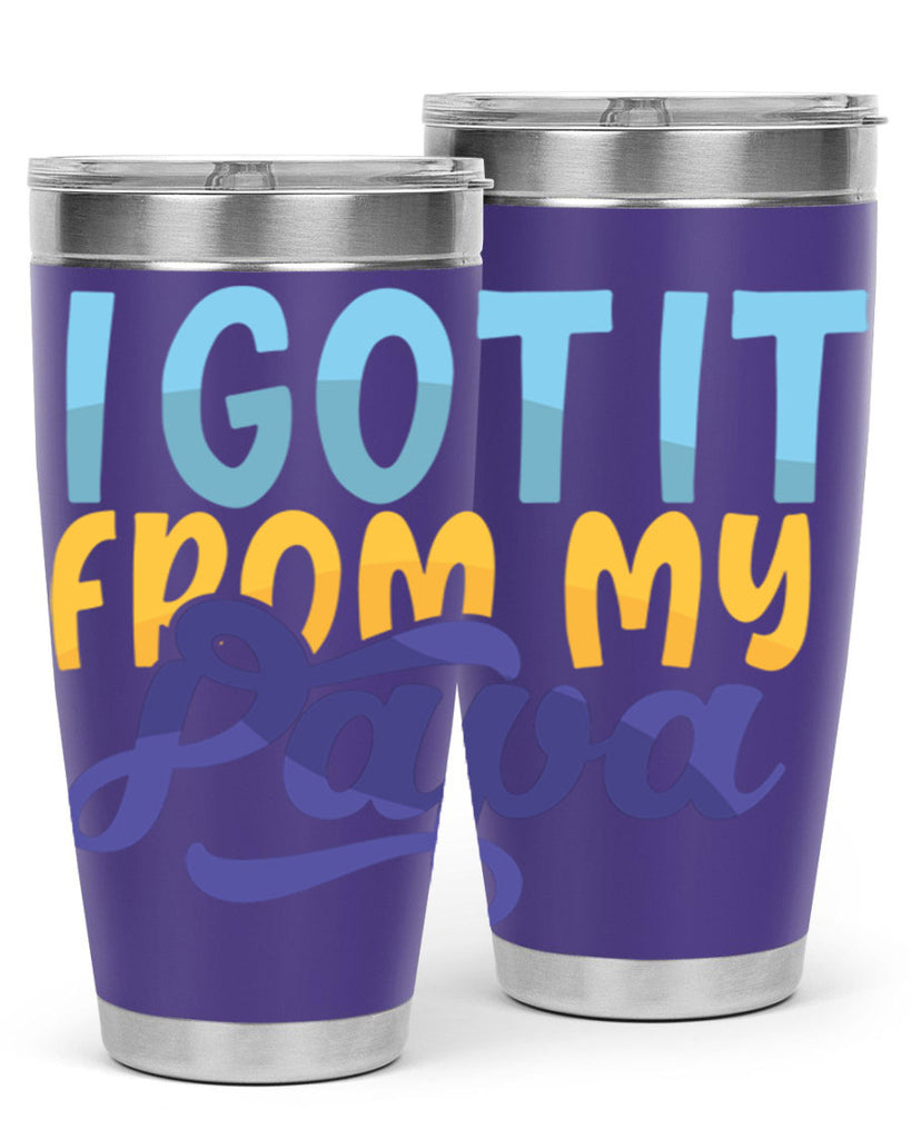 I Got It From My Papa 56#- grandpa - papa- Tumbler