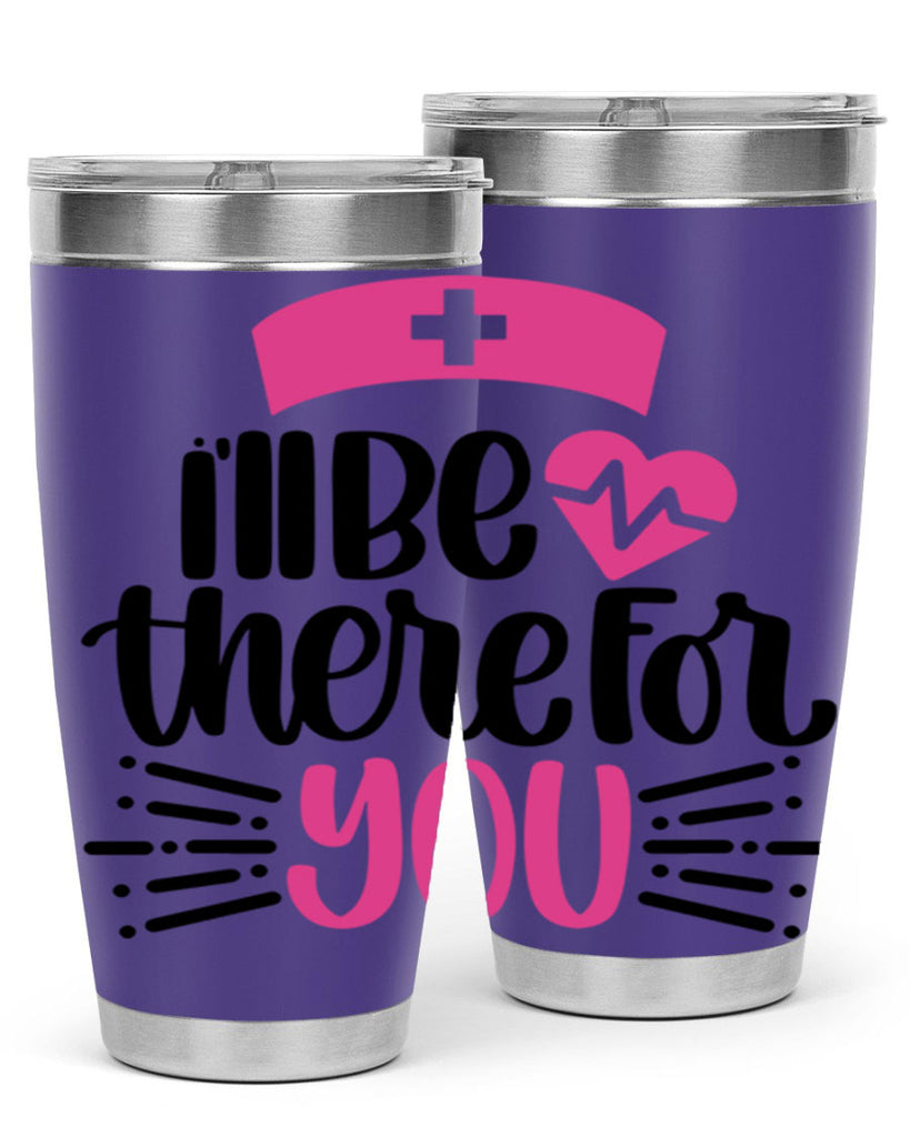 Ill Be There For You Style Style 161#- nurse- tumbler