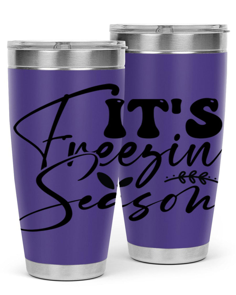 Its freezin season 270#- winter- Tumbler