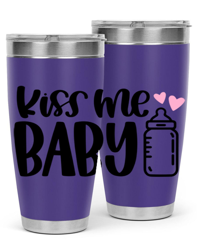 Kiss Me Baby Style 75#- baby- tumbler