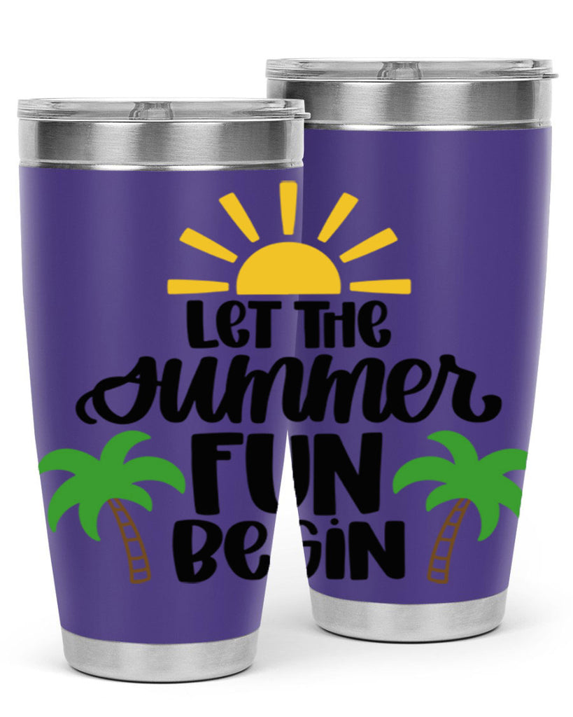 Let The Summer Fun Begin Style 35#- summer- Tumbler