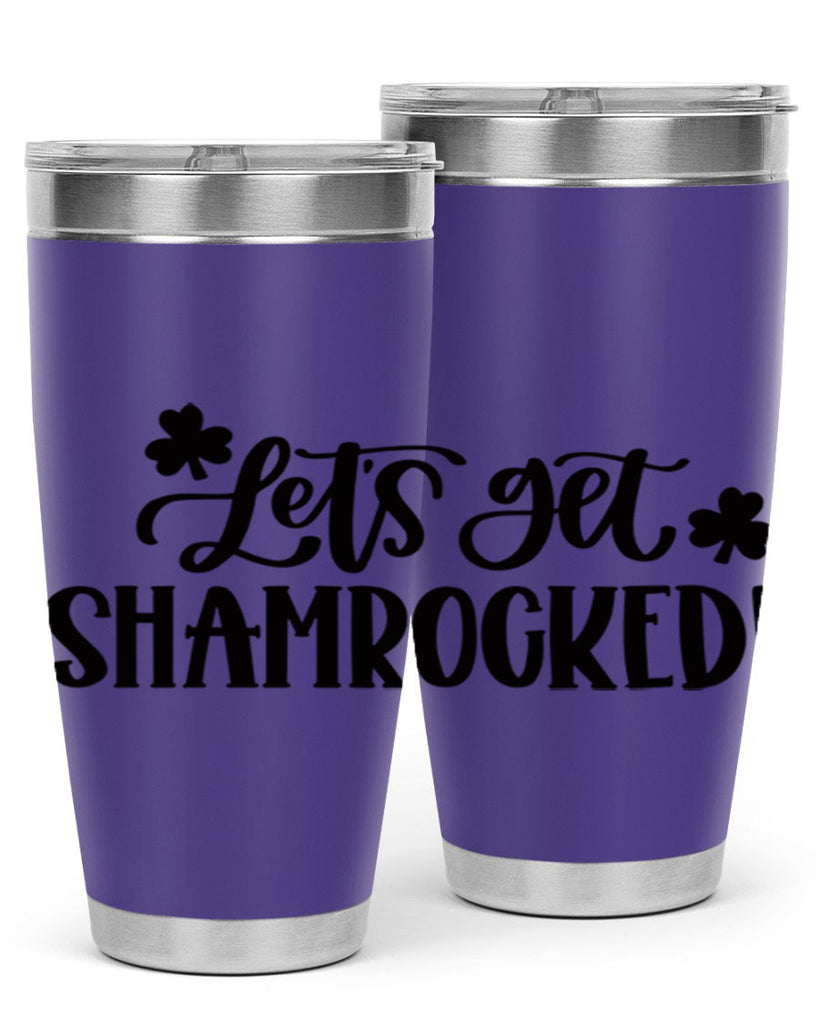 Lets Get Shamrocked Style 70#- St Patricks Day- Tumbler