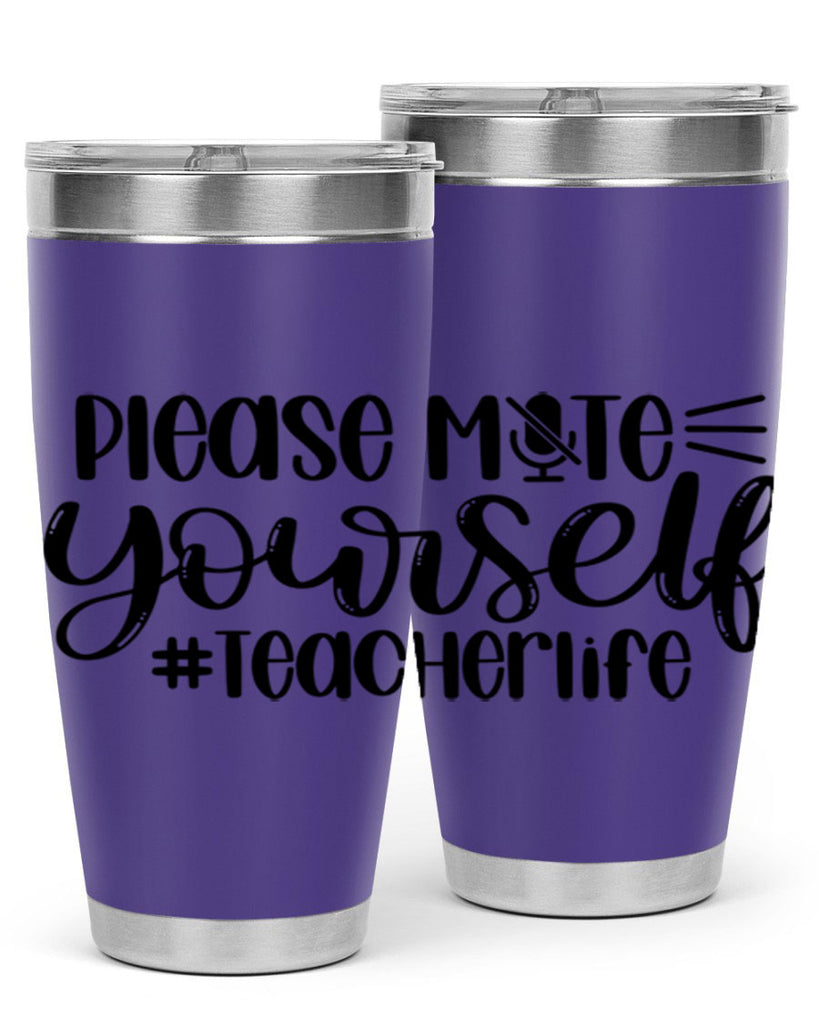 Please Mute Yourself Teacher Life Style 58#- teacher- tumbler