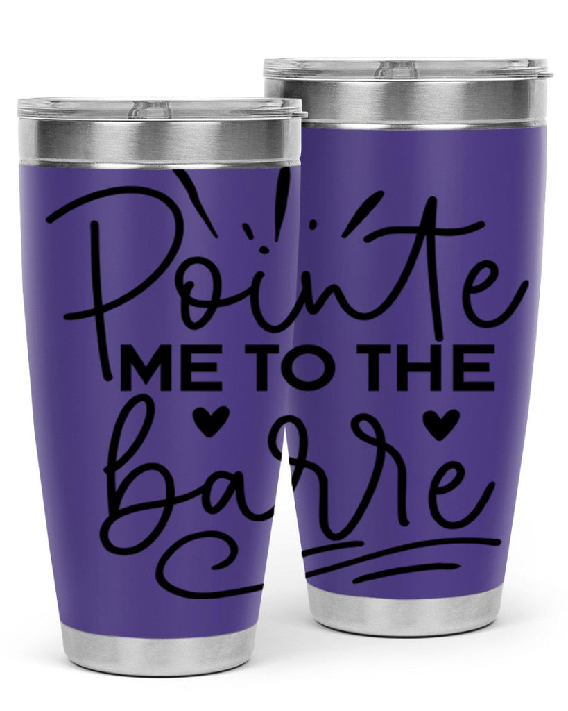 Pointe Me to the Barre 70#- ballet- Tumbler