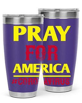 Pray For America Style 8#- corona virus- Tumbler