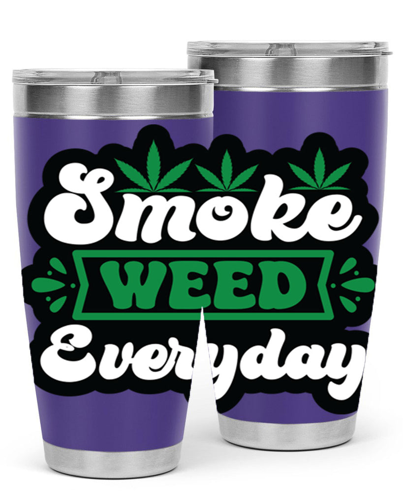 Smoke weed everyday 240#- marijuana- Tumbler
