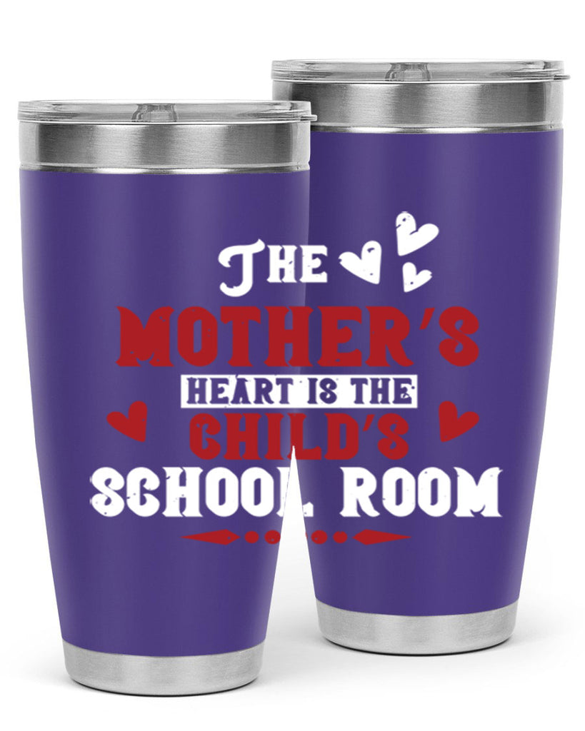 The mother’s heart is the child’s school room Style 15#- baby- Tumbler