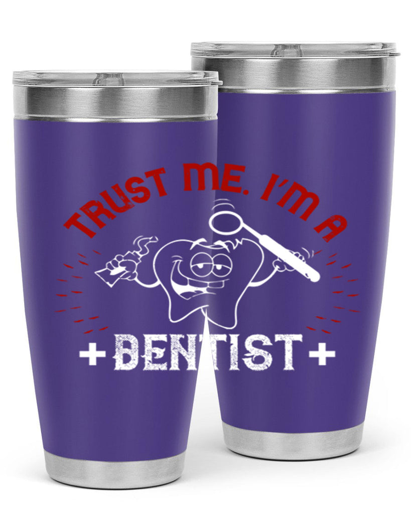 Trust me im dentist Style 10#- dentist- tumbler
