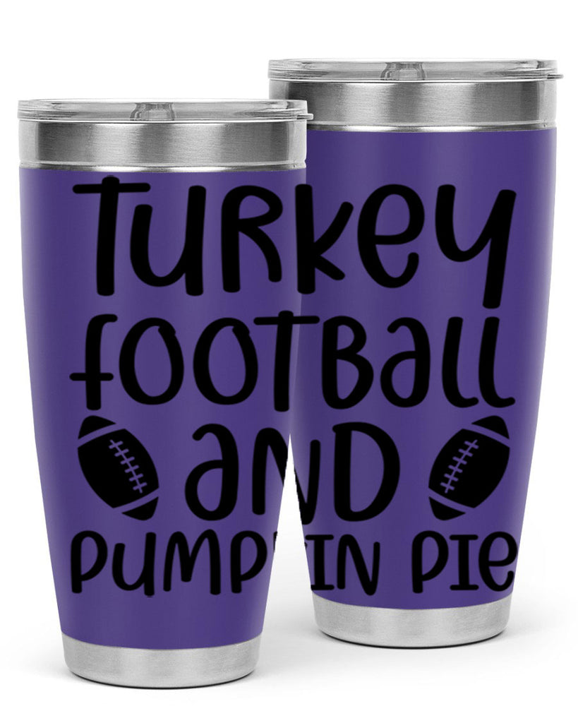 Turkey Football And Pumpkin Pie 622#- fall- Tumbler