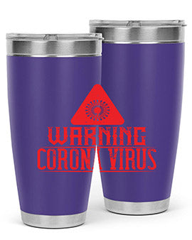 Warning corona virus one Style 18#- corona virus- Tumbler